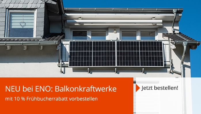 Neu bei ENO: Balkonkraftwerke